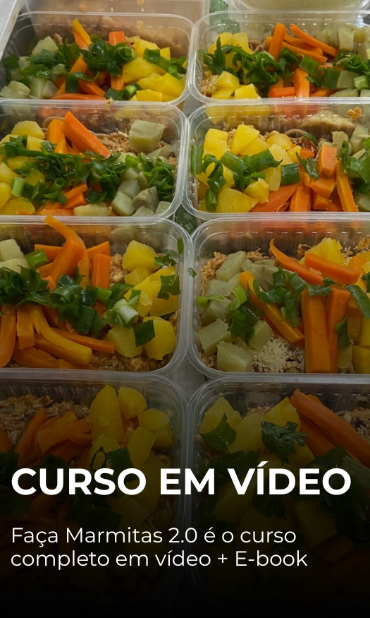 16 - nós vamos te ensinar a... Organizar sua alimentação do Zero fazendo 30 marmitas em um dia  — MESMO QUE VOCÊ ODEIE COZINHAR